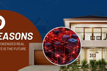 10 Reasons Why Tokenized Real Estate Is the Future