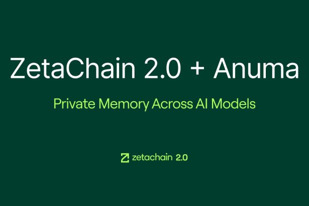 ZetaChain 2.0 Launches With Anuma, Bringing Private Memory And AI Interoperability To Creators