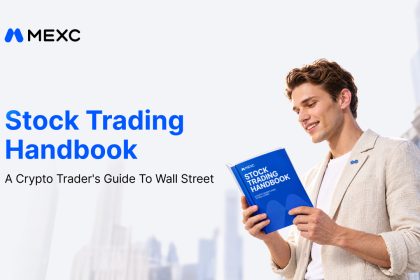 MEXC Expands Opportunity Compass with Stock Trading Handbook to Help Crypto Users Build Investment Knowledge